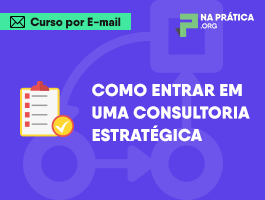 Como Entrar em uma Consultoria Estratégica